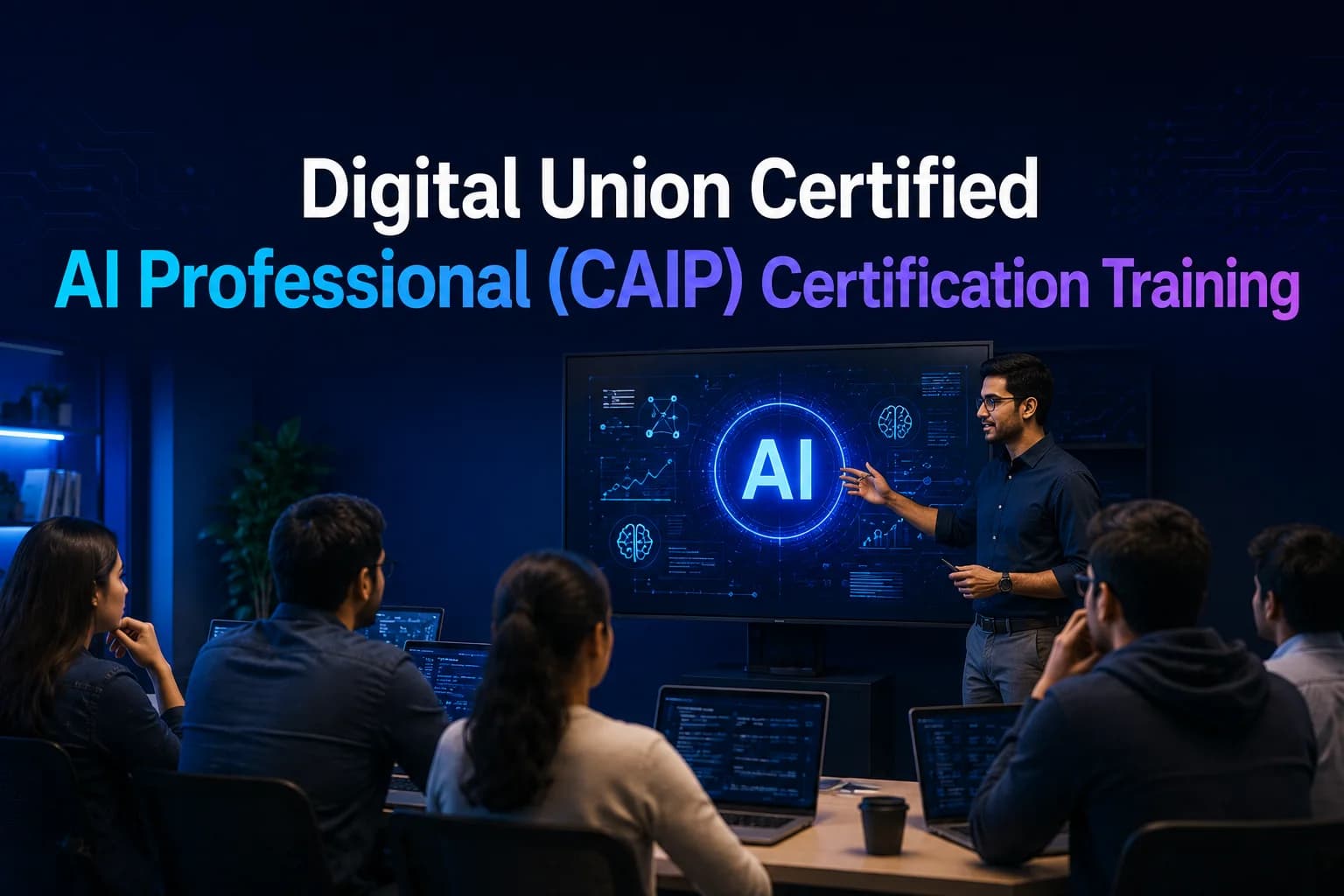 Digital Union Certified AI Professional (CAIP) Certification Training